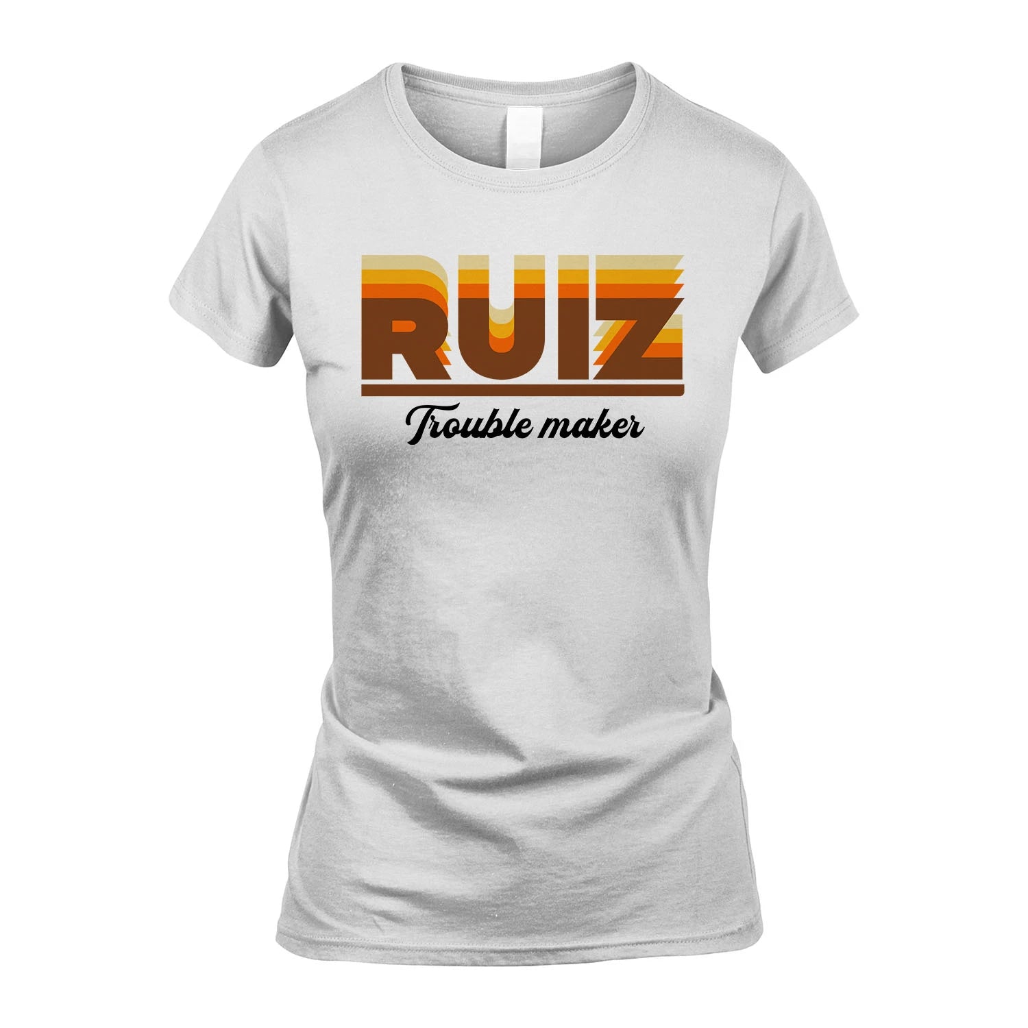 Your Name Trouble Maker Funny Shirt RUIZ M1-34
