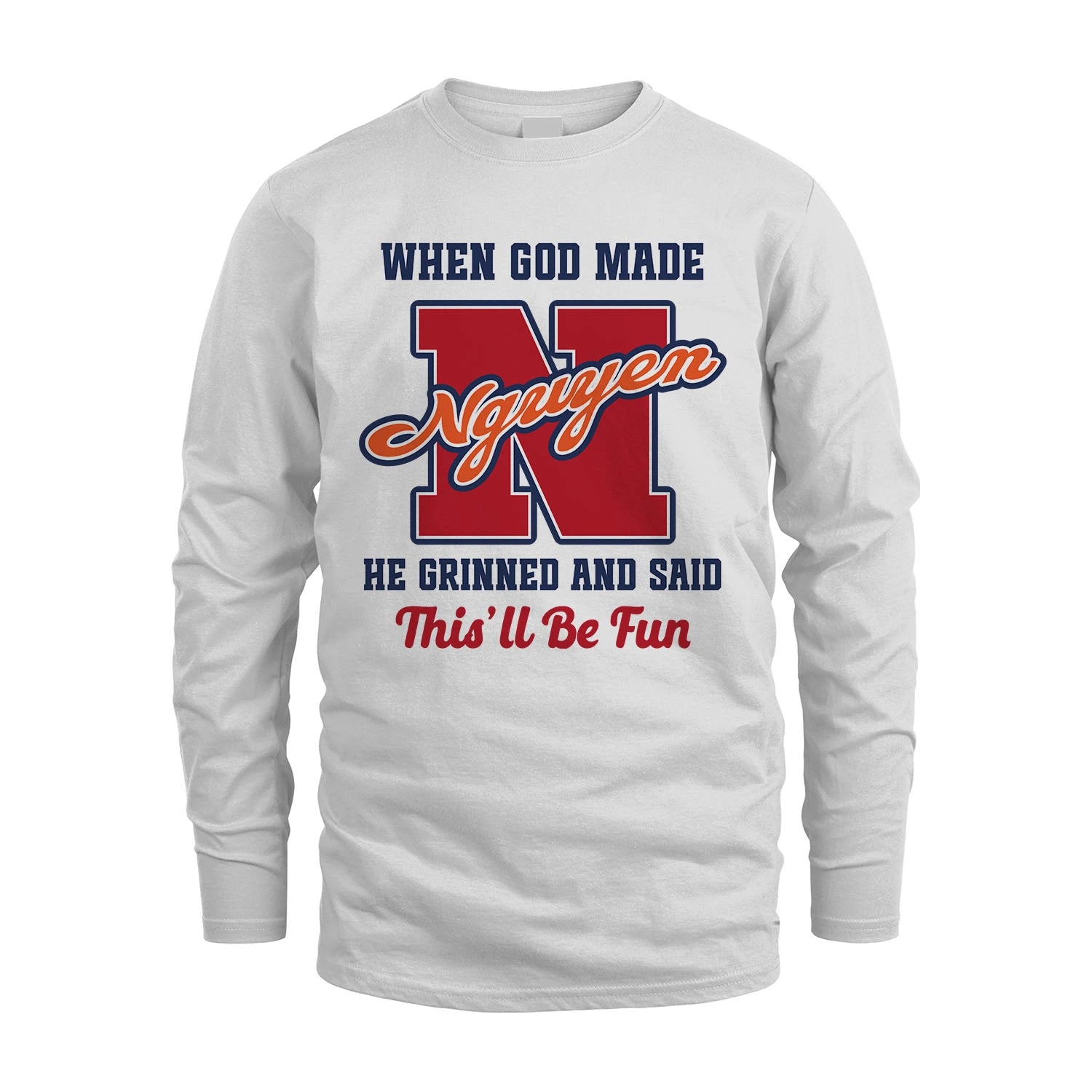 God Made Your Name Custom Shirt NGUYEN M1-16