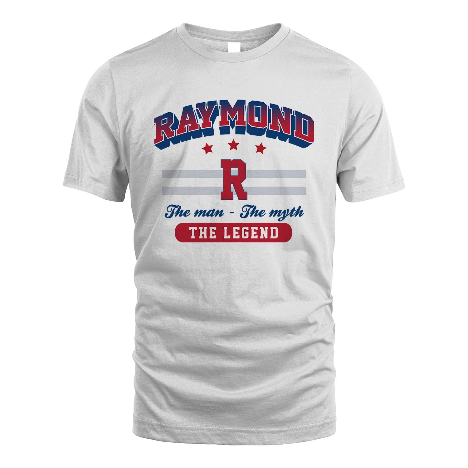 The Man The Myth The Legend With Your Name Shirt RAYMOND M1-35