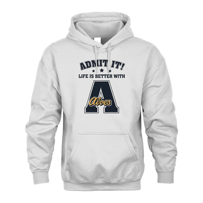 Life Is Better With Your Name Shirt ALVES M1-17