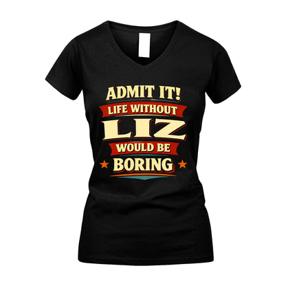 LIZ 13K1-503 Admit It Life Without...