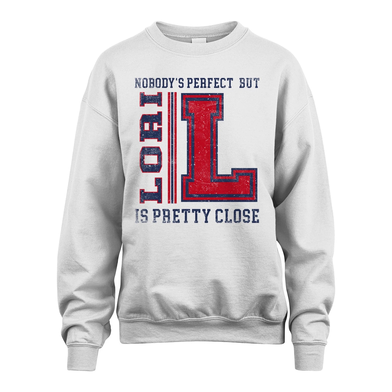 Nobody's Perfect, But Your Name Is Pretty Close LORI M1-21