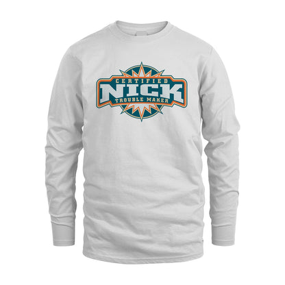 Certified Your Name Trouble Maker Shirt NICK M1-36