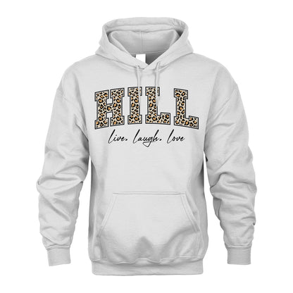 Live Laugh Love Custom Name With Leopard Pattern Shirt HILL M1-13