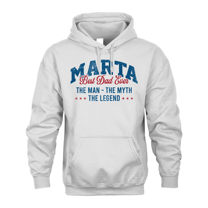 Best Dad Ever The Man The Myth The Legend MARTA M1-7