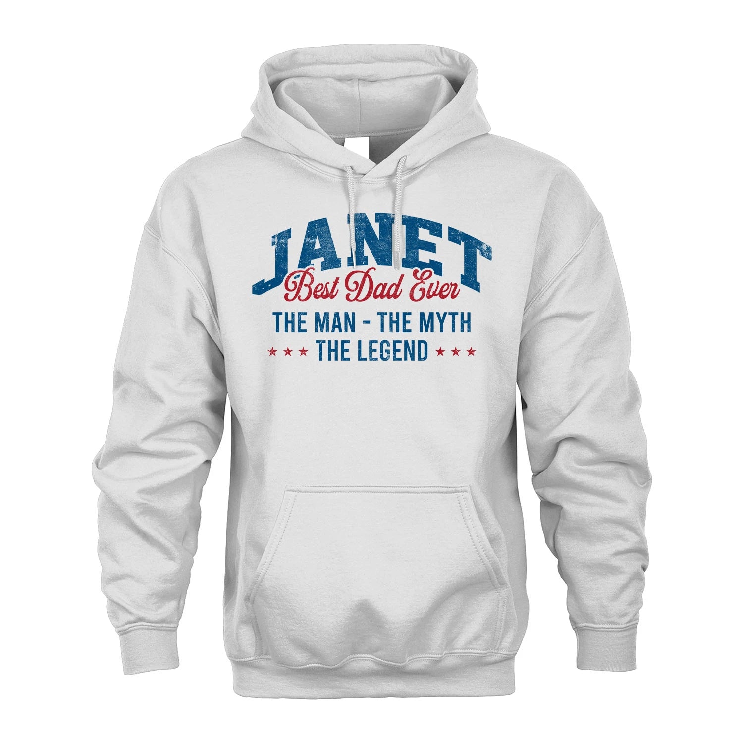 Best Dad Ever The Man The Myth The Legend JANET M1-7