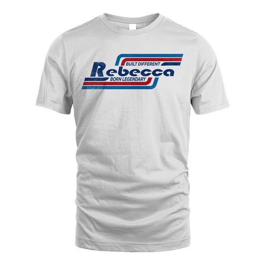 Built Different Born Legendary Shirt REBECCA M1-31