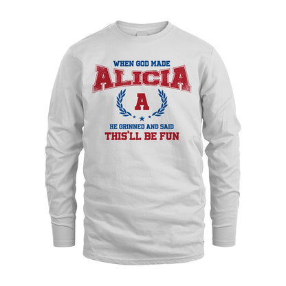 When God Made He Grinned And Said This'll Be Fun Shirt ALICIA M1-12