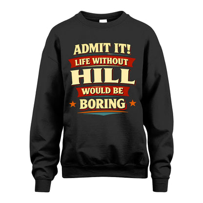 HILL 13K1-503 Admit It Life Without...