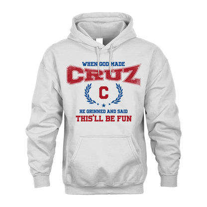 When God Made He Grinned And Said This'll Be Fun Shirt CRUZ M1-12
