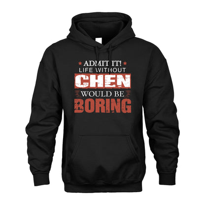 Admit It Life Without Your Name Would Be Boring Warning Shirt CHEN M1-44