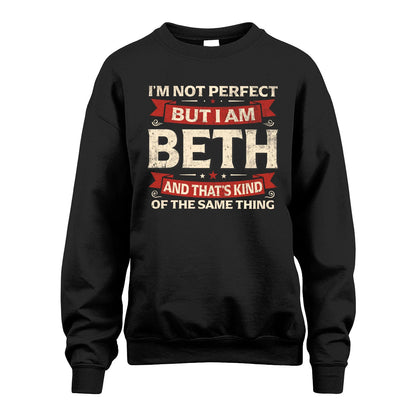 BETH 13K1-566 I'm Not Perfect But I Am...