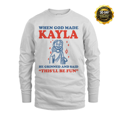 When God Made Name He Grinned And Said... KAYLA M1-1