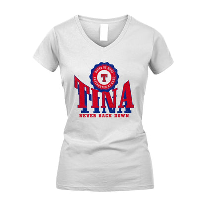 Your Name Never Back Down Shirt TINA M1-33