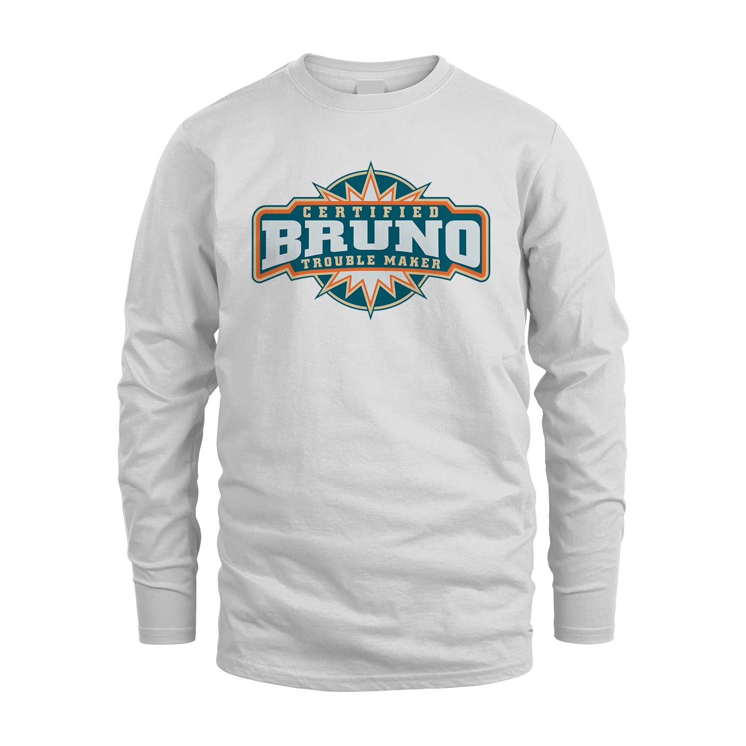 Certified Your Name Trouble Maker Shirt BRUNO M1-36