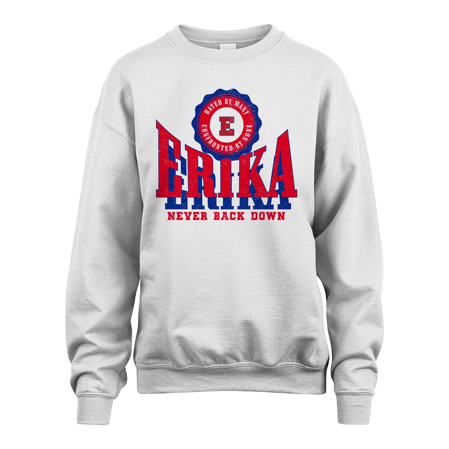 Your Name Never Back Down Shirt ERIKA M1-33