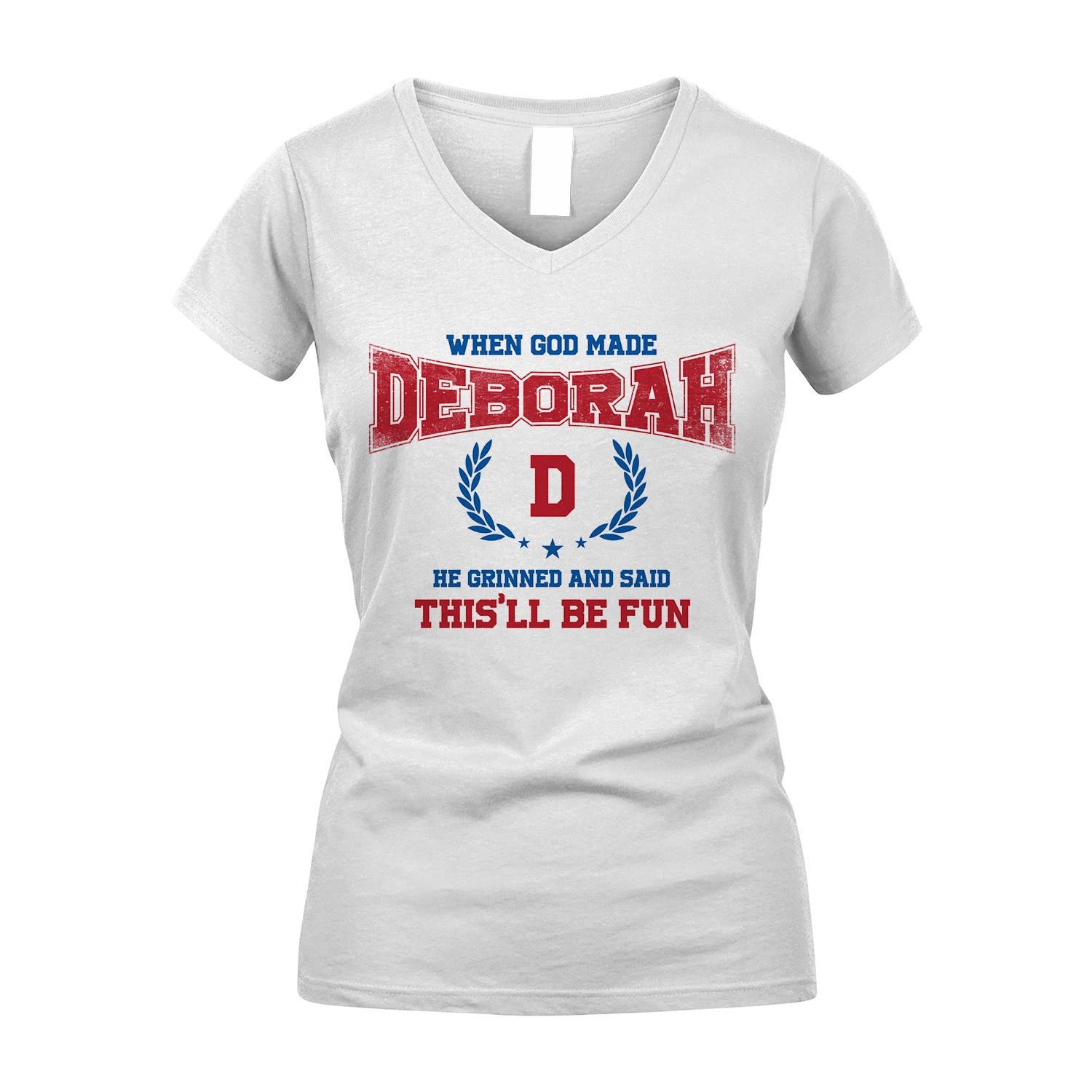 When God Made He Grinned And Said This'll Be Fun Shirt DEBORAH M1-12