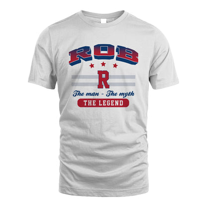 The Man The Myth The Legend With Your Name Shirt ROB M1-35