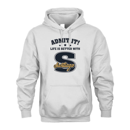 Life Is Better With Your Name Shirt SANTIAGO M1-17