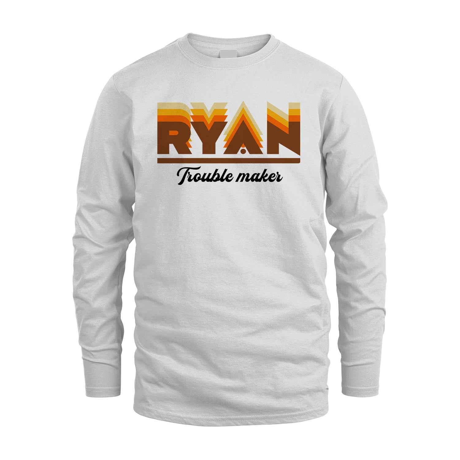 Your Name Trouble Maker Funny Shirt RYAN M1-34