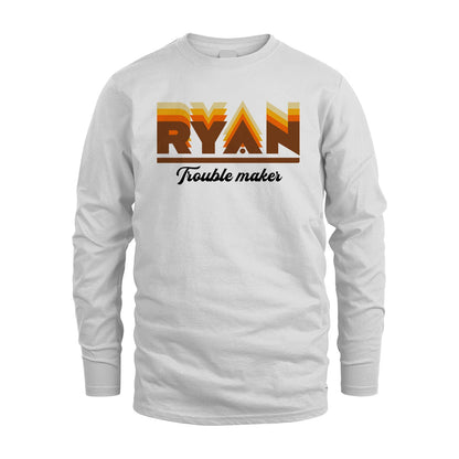 Your Name Trouble Maker Funny Shirt RYAN M1-34
