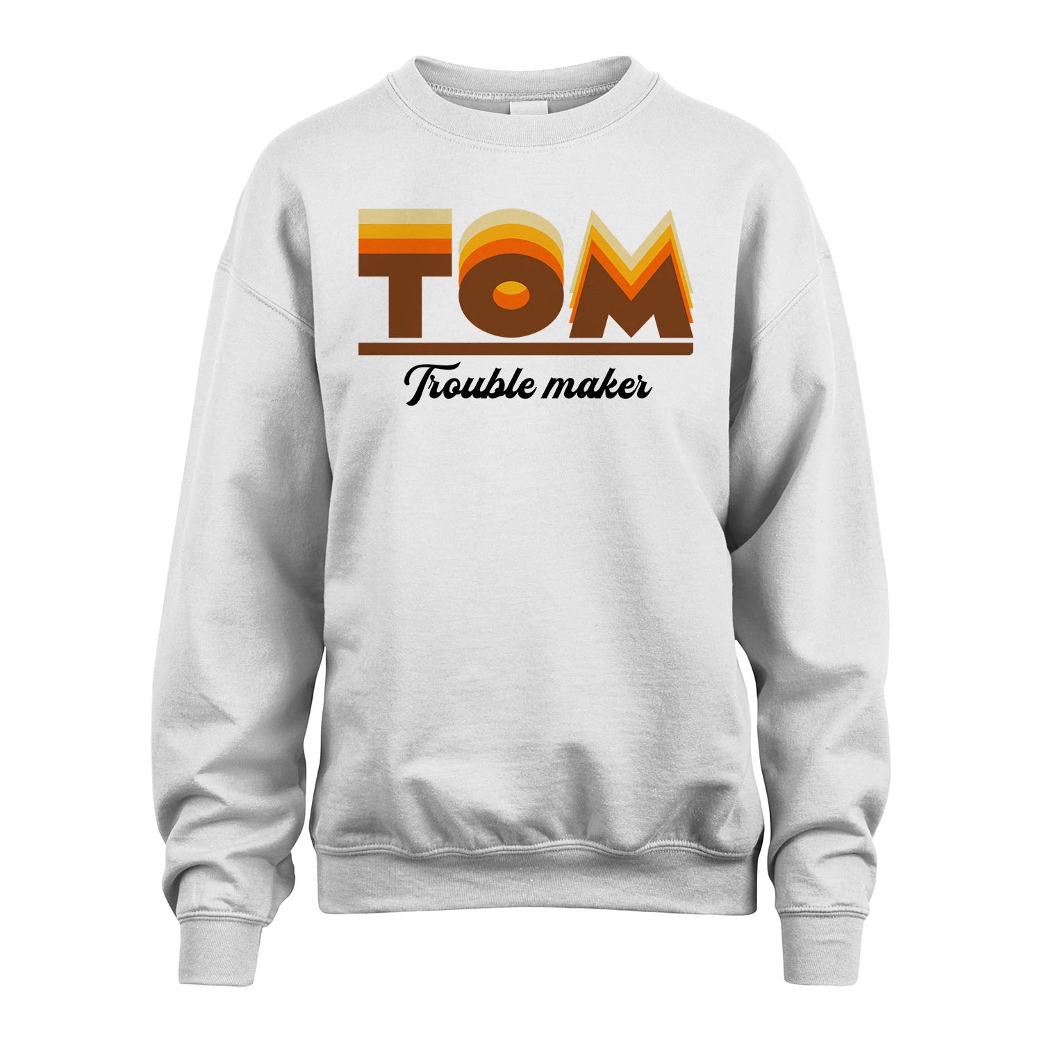 Your Name Trouble Maker Funny Shirt TOM M1-34