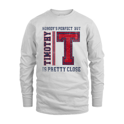 Nobody's Perfect, But Your Name Is Pretty Close TIMOTHY M1-21