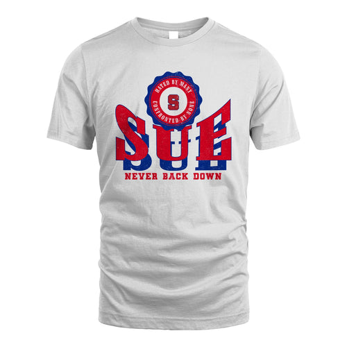 Your Name Never Back Down Shirt SUE M1-33