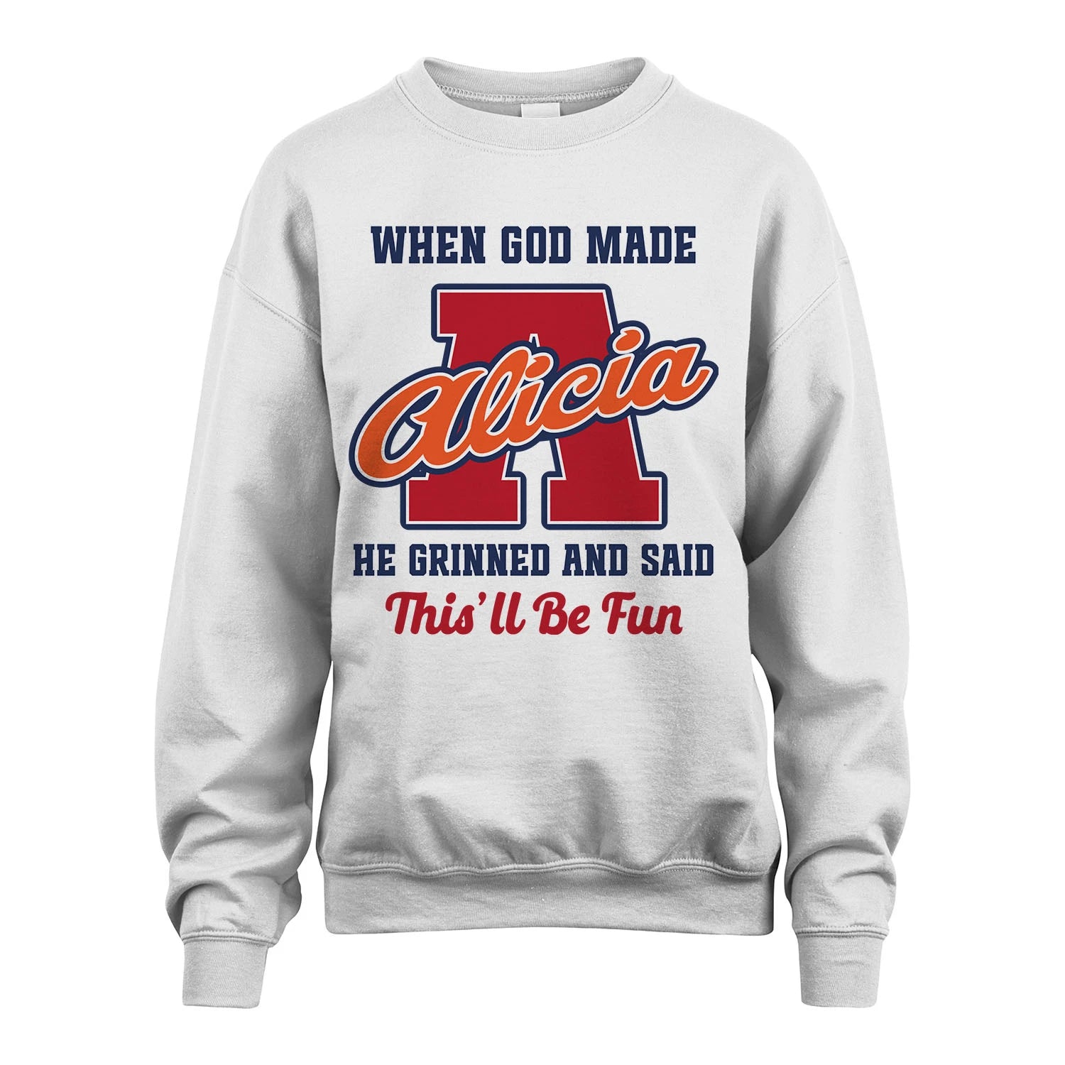 God Made Your Name Custom Shirt ALICIA M1-16