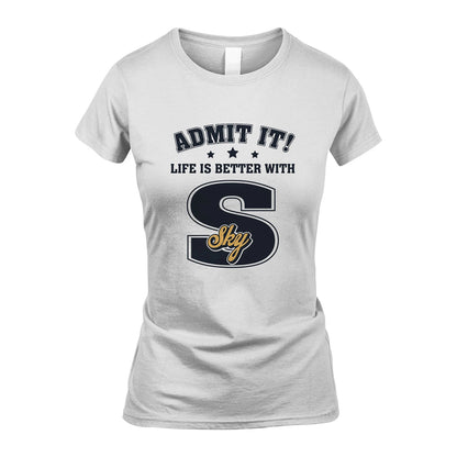 Life Is Better With Your Name Shirt SKY M1-17