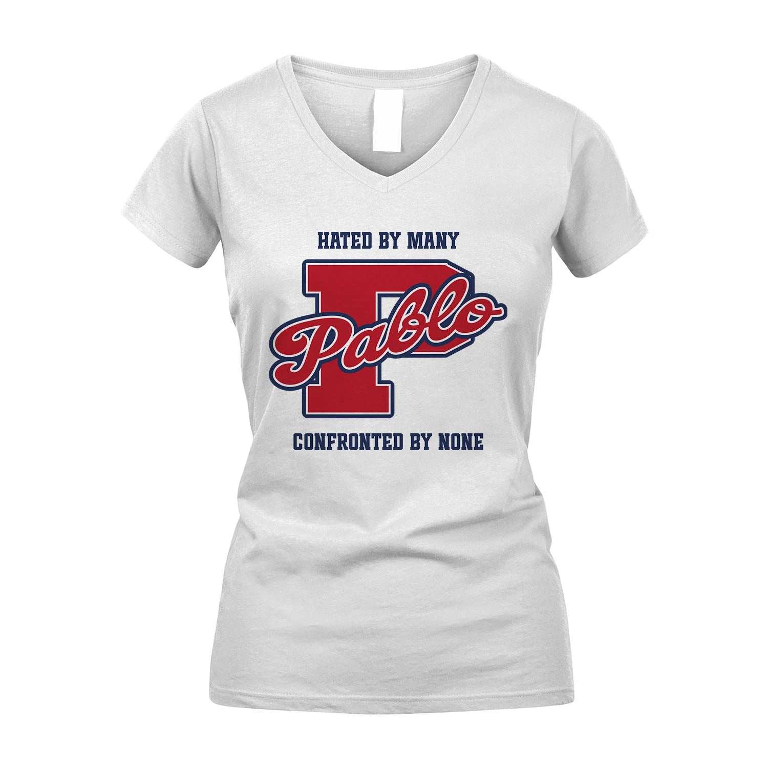 Hated By Many Confronted By None Personalized Name Shirt PABLO M1-8