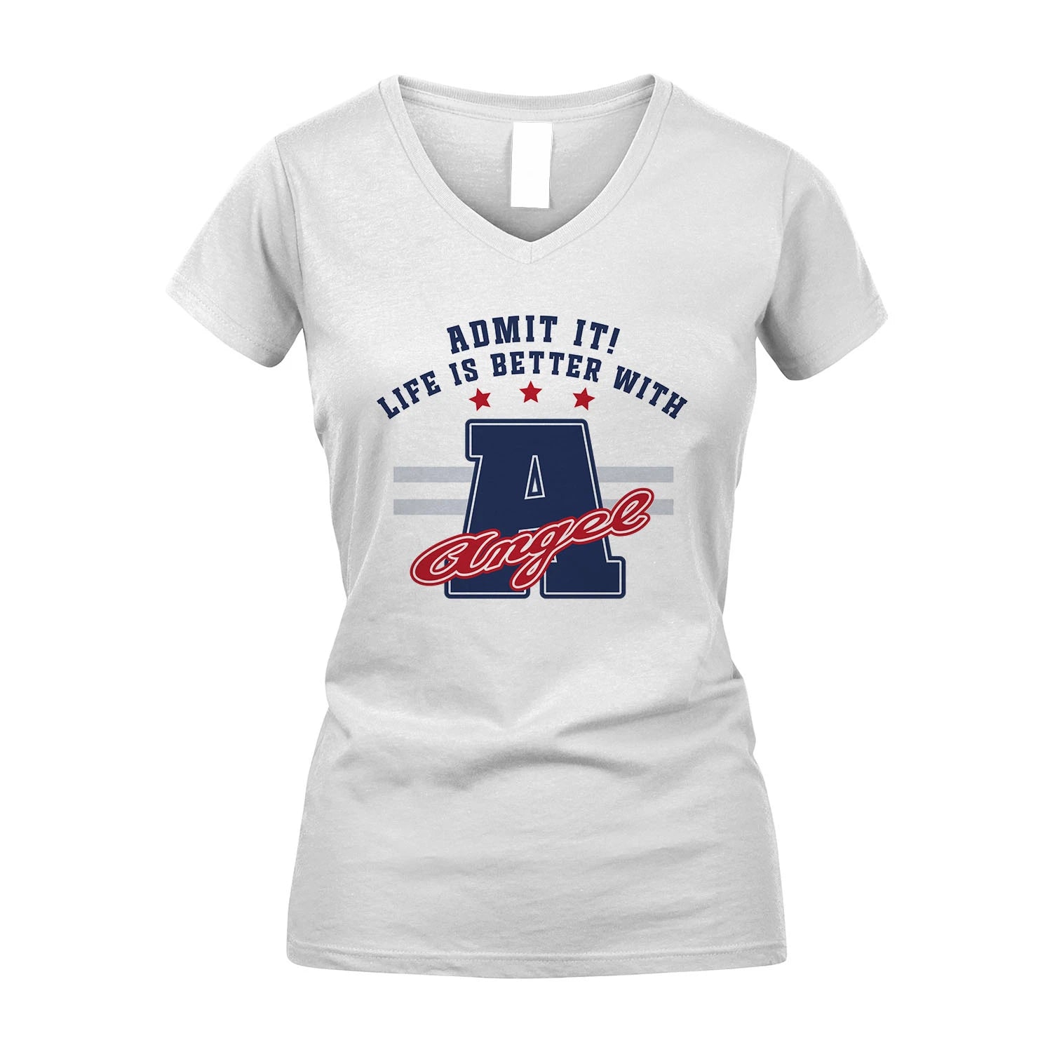 Admit It Life Is Better With Your Name Custom Shirt ANGEL M1-20