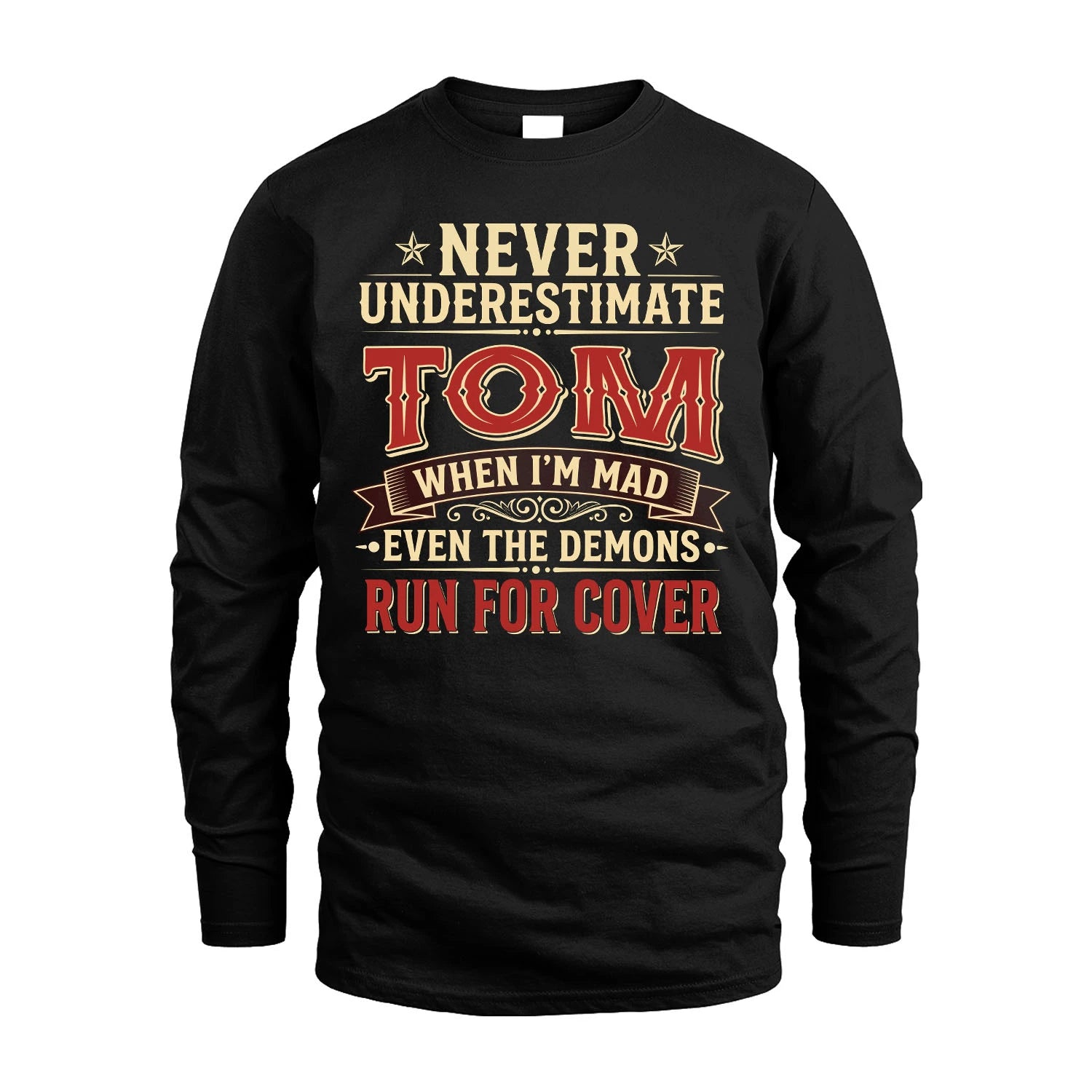 Never Underestimate When I'm Mad Shirt TOM M1-4