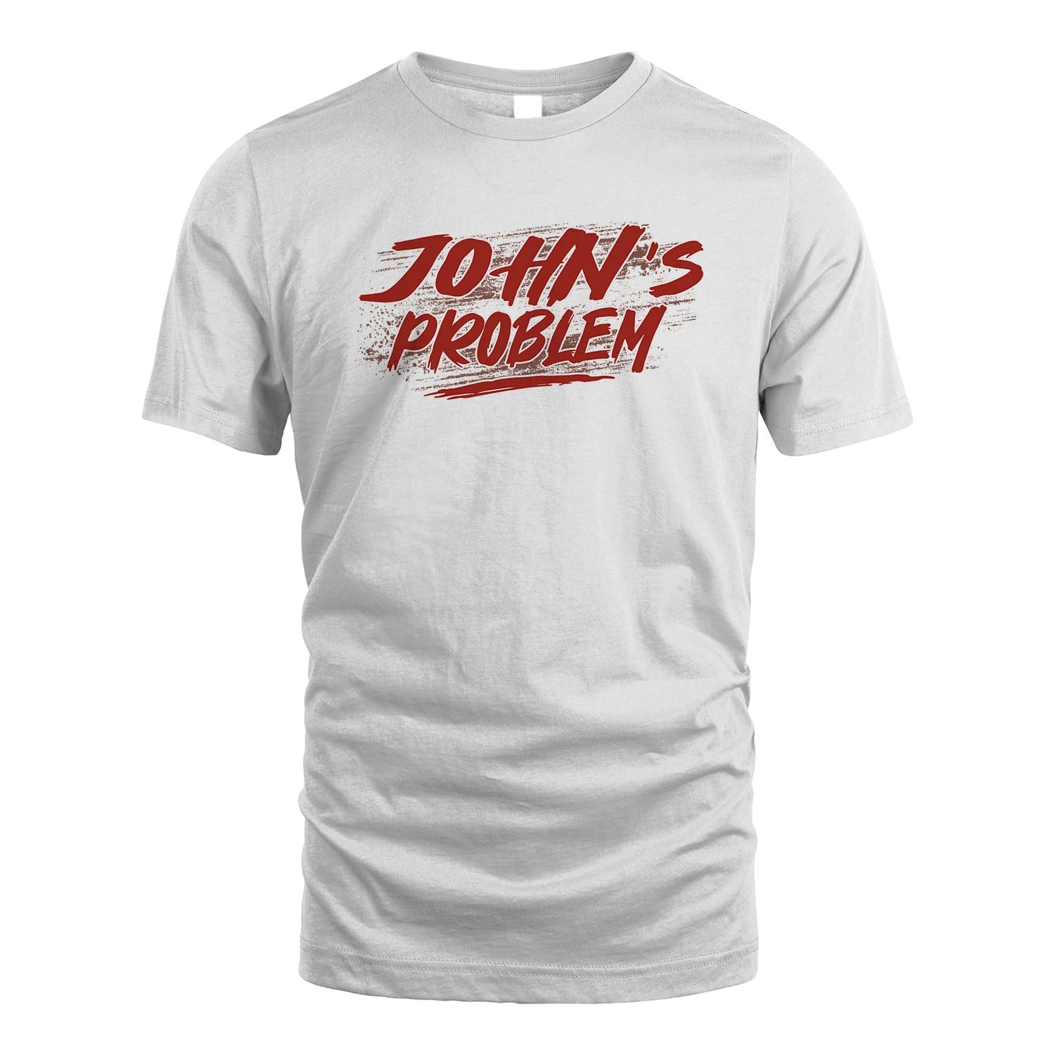 Someone's Problem Funny Shirt JOHN M1-5