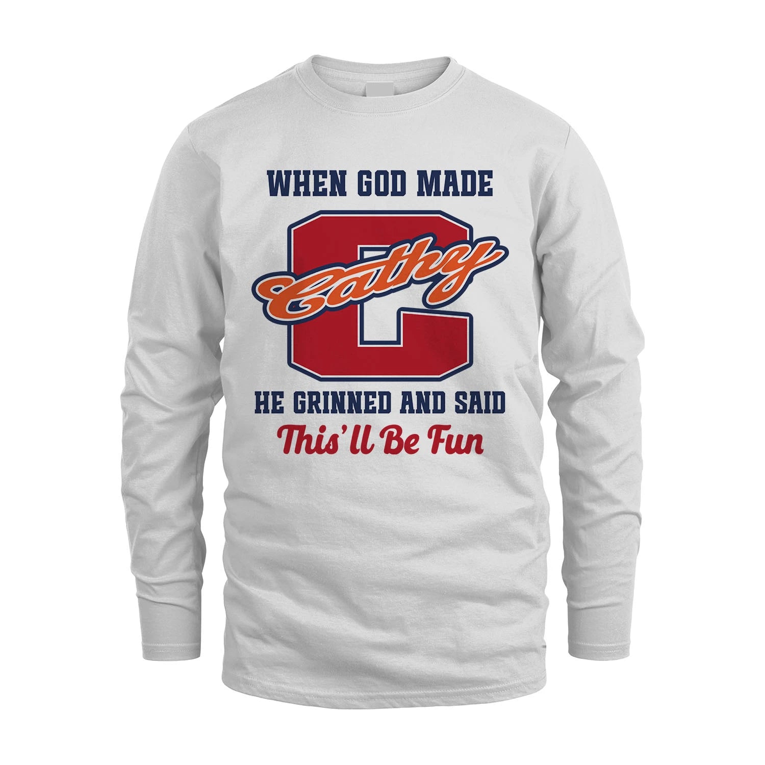 God Made Your Name Custom Shirt CATHY M1-16