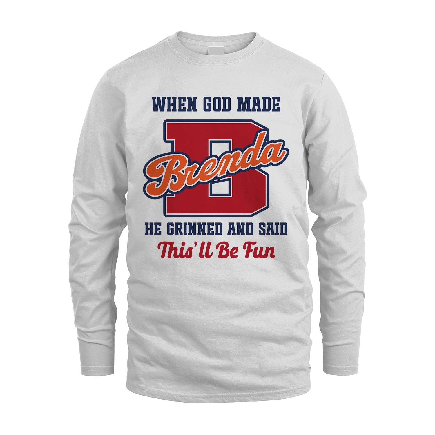 God Made Your Name Custom Shirt BRENDA M1-16