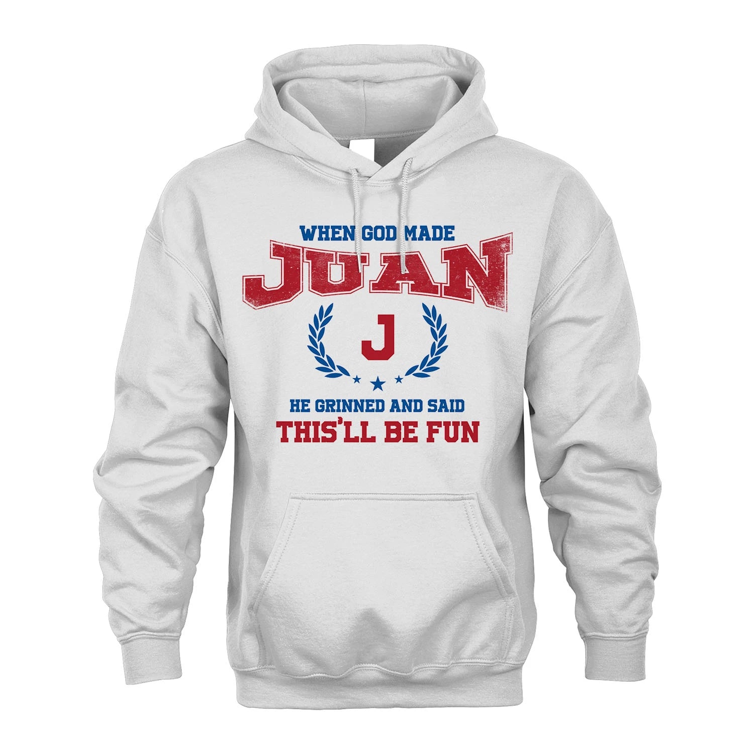When God Made He Grinned And Said This'll Be Fun Shirt JUAN M1-12