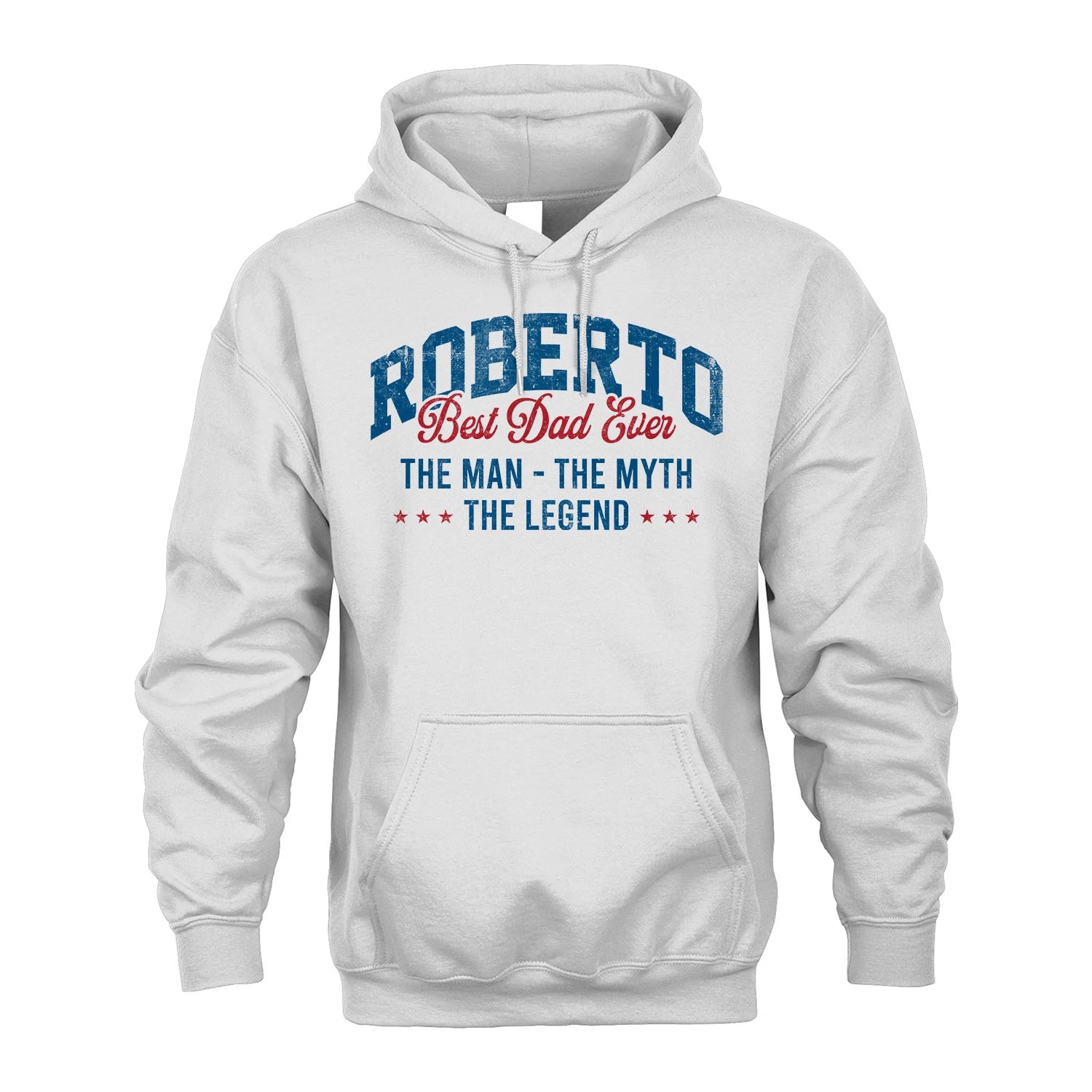 Best Dad Ever The Man The Myth The Legend ROBERTO M1-7