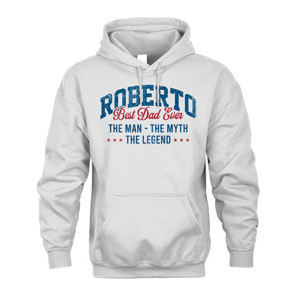 Best Dad Ever The Man The Myth The Legend ROBERTO M1-7