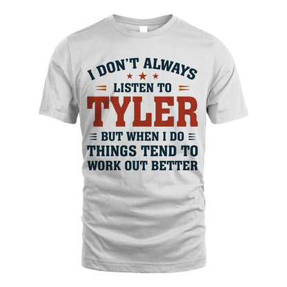 I Don't Always Listen To... TYLER M1-2