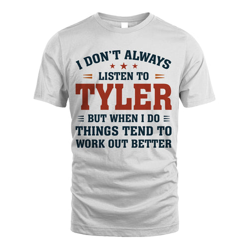 I Don't Always Listen To... TYLER M1-2