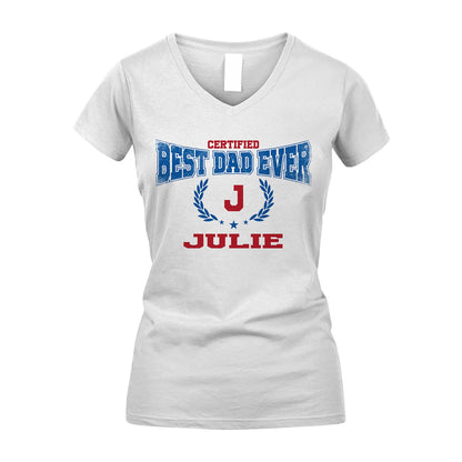 Certified Best Dad Ever Shirt JULIE M1-11