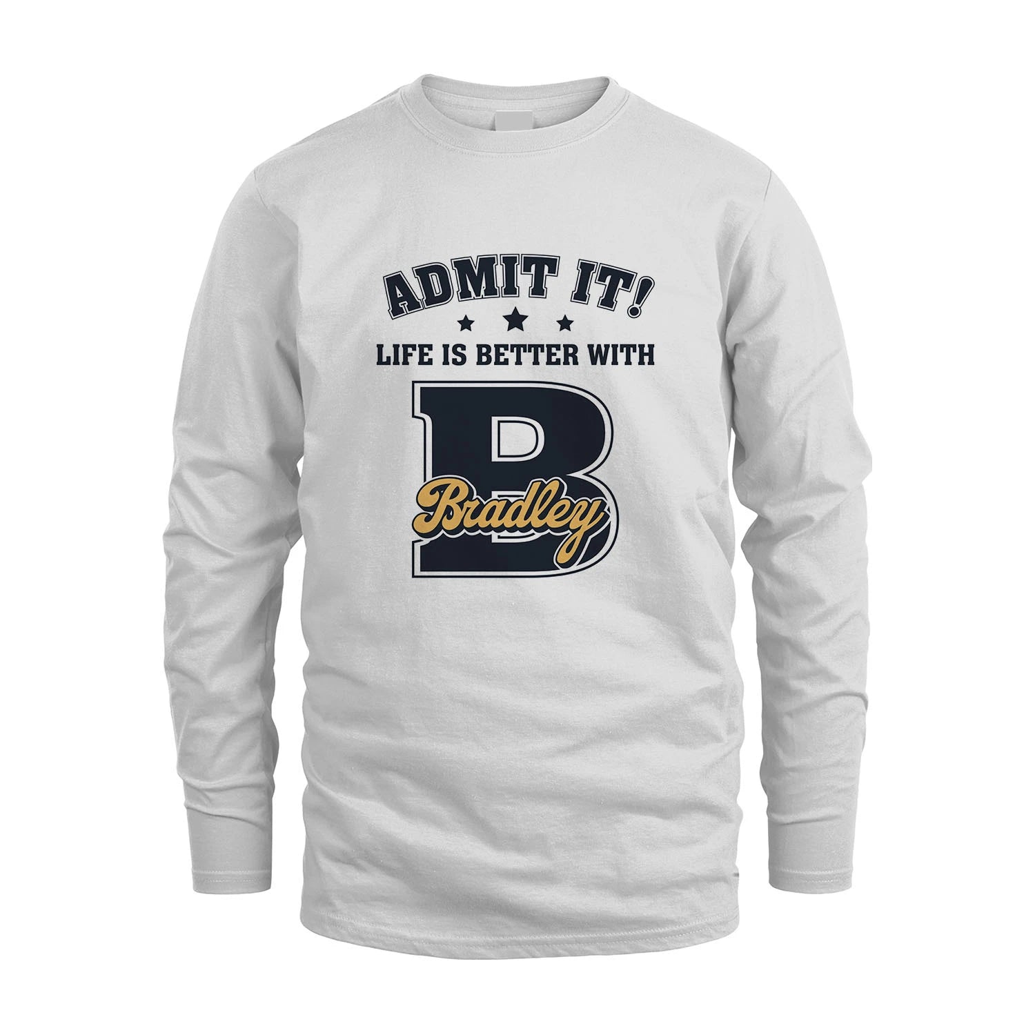 Life Is Better With Your Name Shirt BRADLEY M1-17