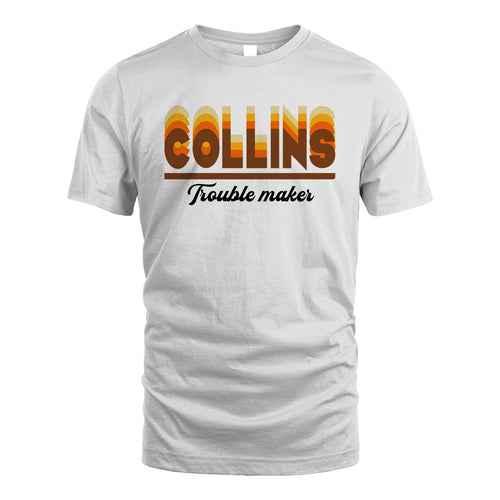 Your Name Trouble Maker Funny Shirt COLLINS M1-34