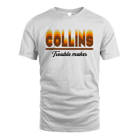 Your Name Trouble Maker Funny Shirt COLLINS M1-34