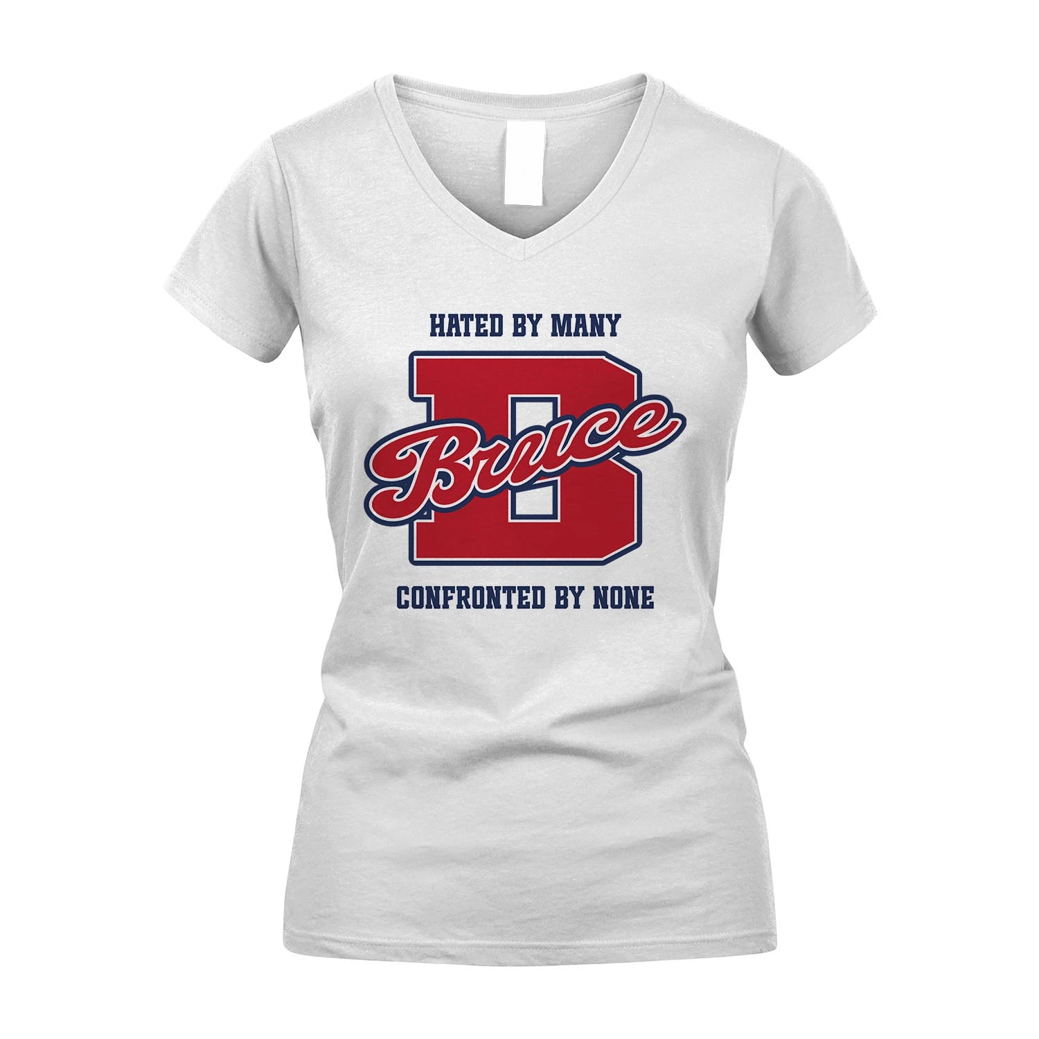 Hated By Many Confronted By None Personalized Name Shirt BRUCE M1-8