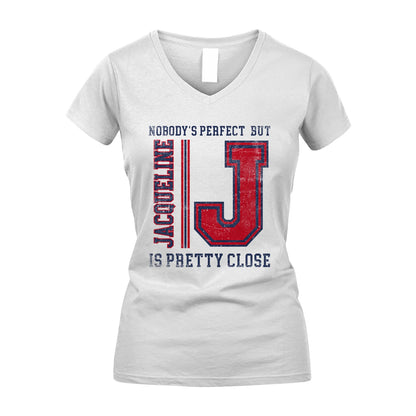 Nobody's Perfect, But Your Name Is Pretty Close JACQUELINE M1-21