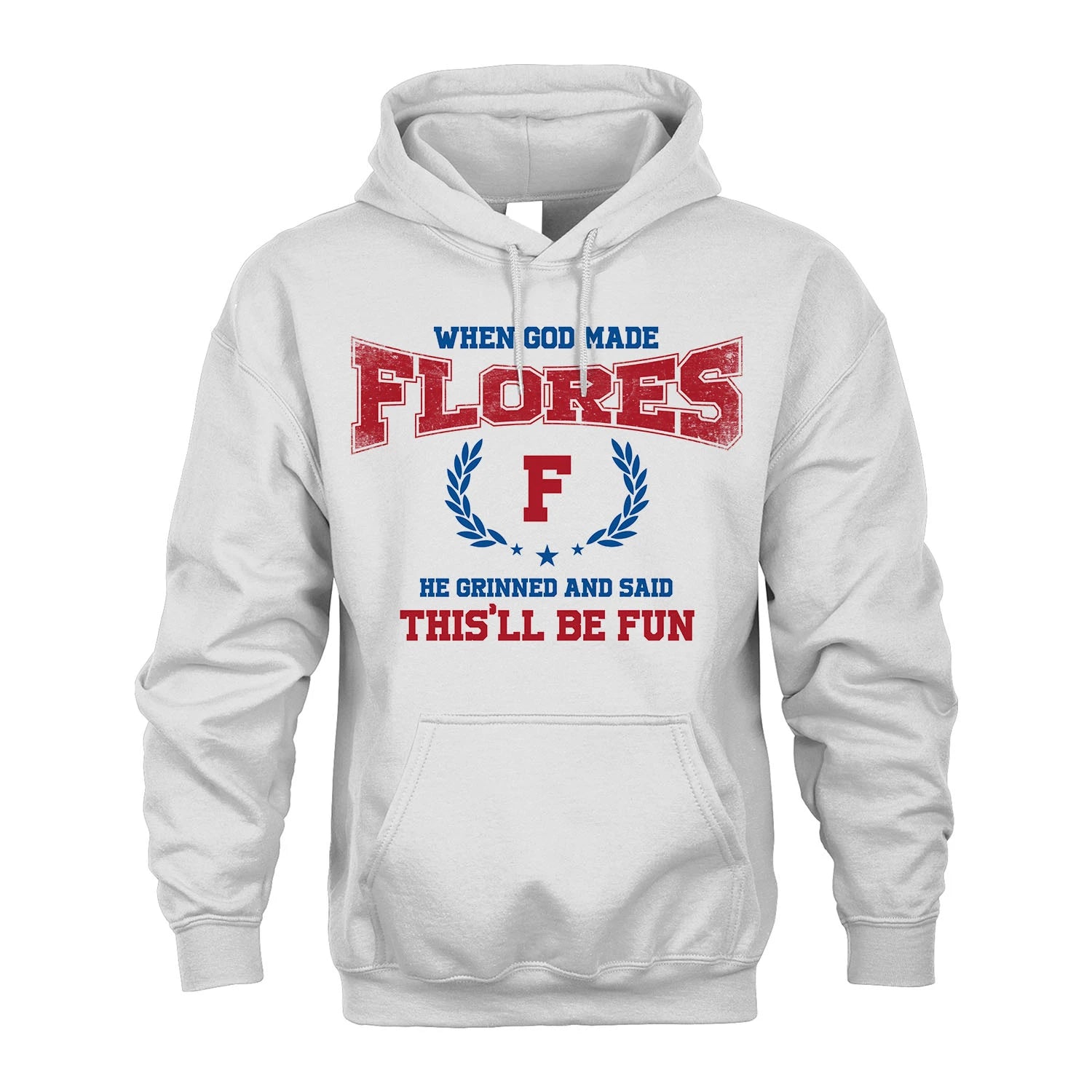 When God Made He Grinned And Said This'll Be Fun Shirt FLORES M1-12