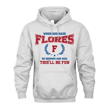 When God Made He Grinned And Said This'll Be Fun Shirt FLORES M1-12