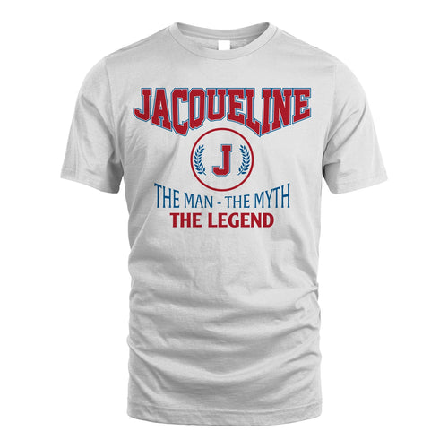 The Man The Myth The Legend Jet Style Shirt JACQUELINE M1-9